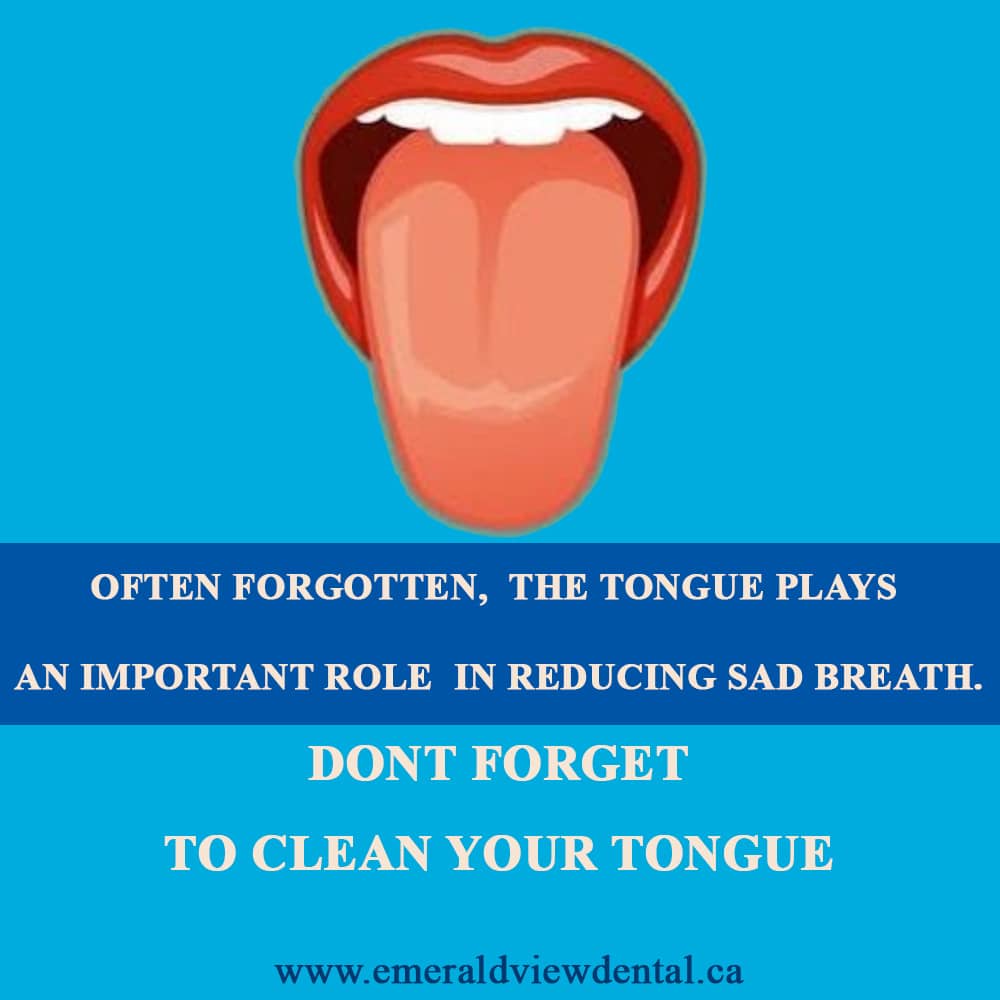 Do not Forget to clean your tongue